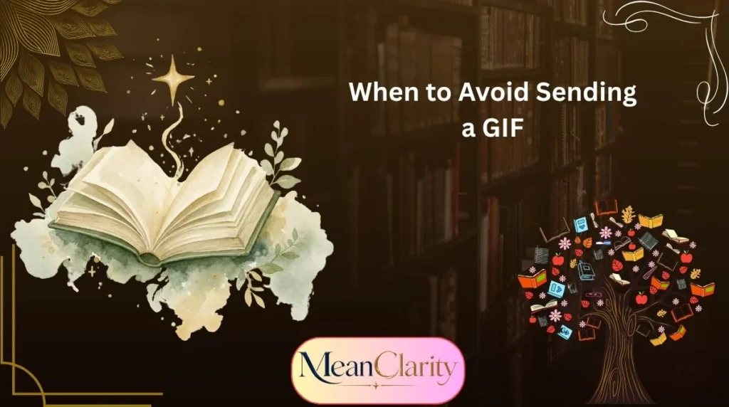When to Avoid Sending a GIF