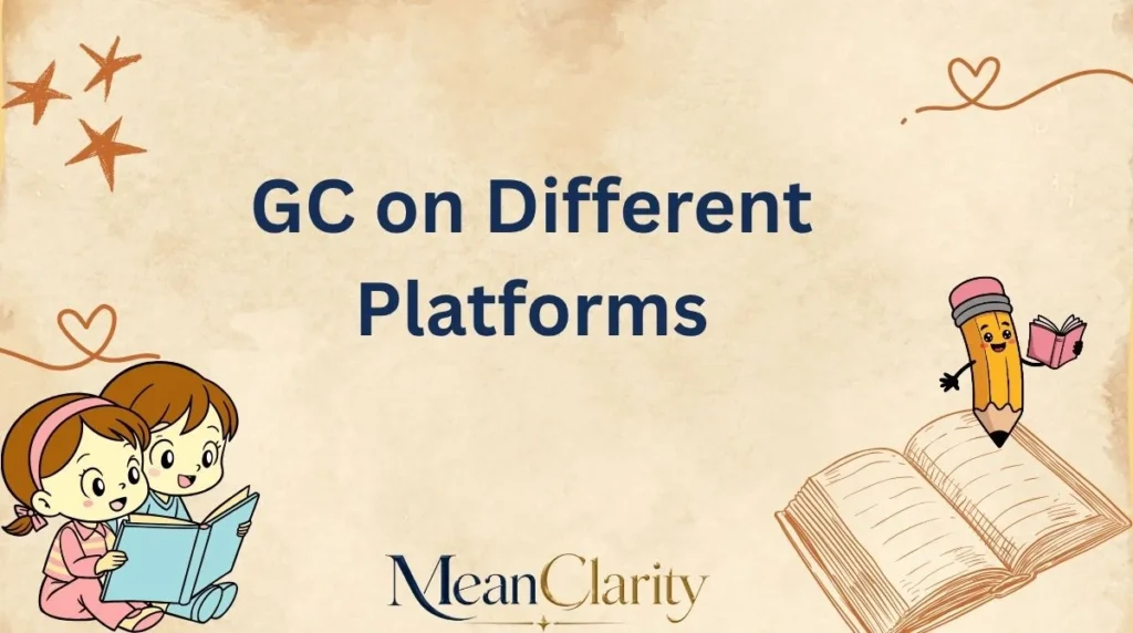 GC on Different Platforms