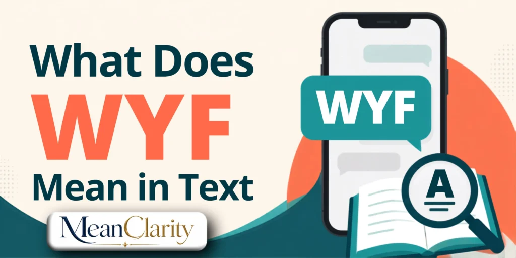 What Does WYF Mean in Text