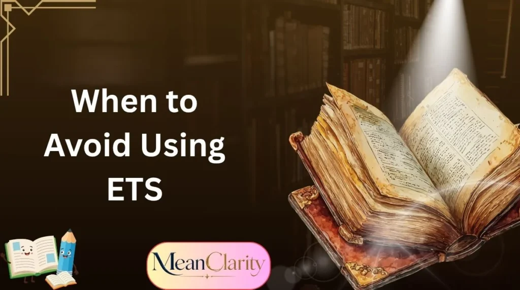 When to Avoid Using ETS