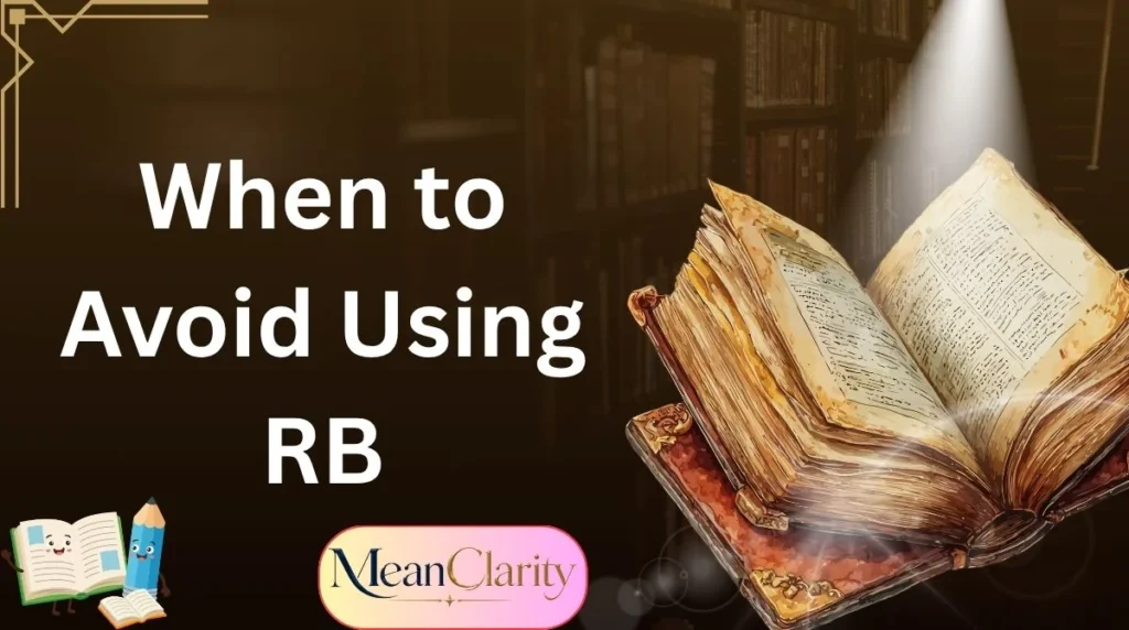When to Avoid Using RB