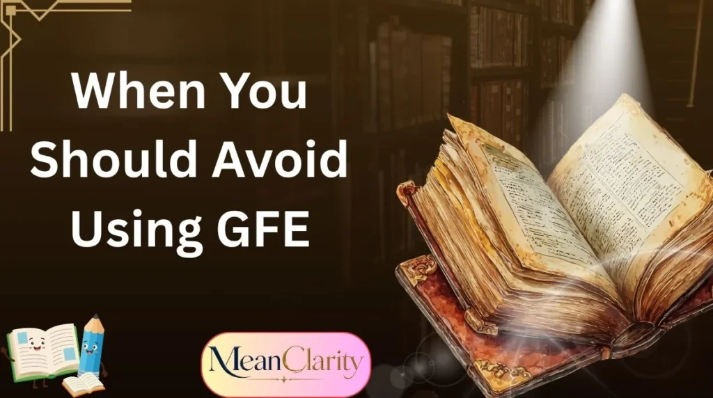 When You Should Avoid Using GFE