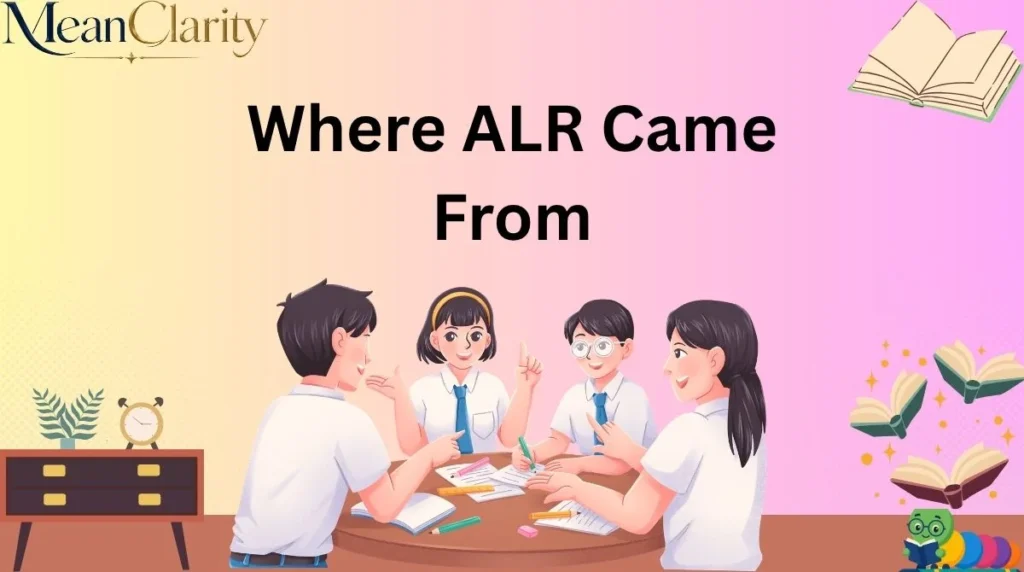 Where ALR Came From