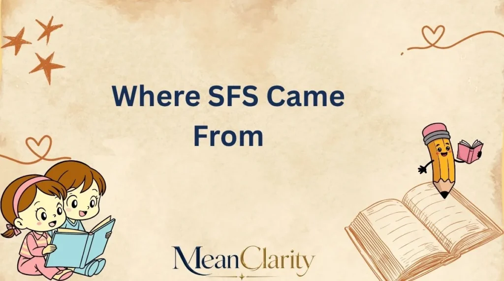 Where SFS Came From