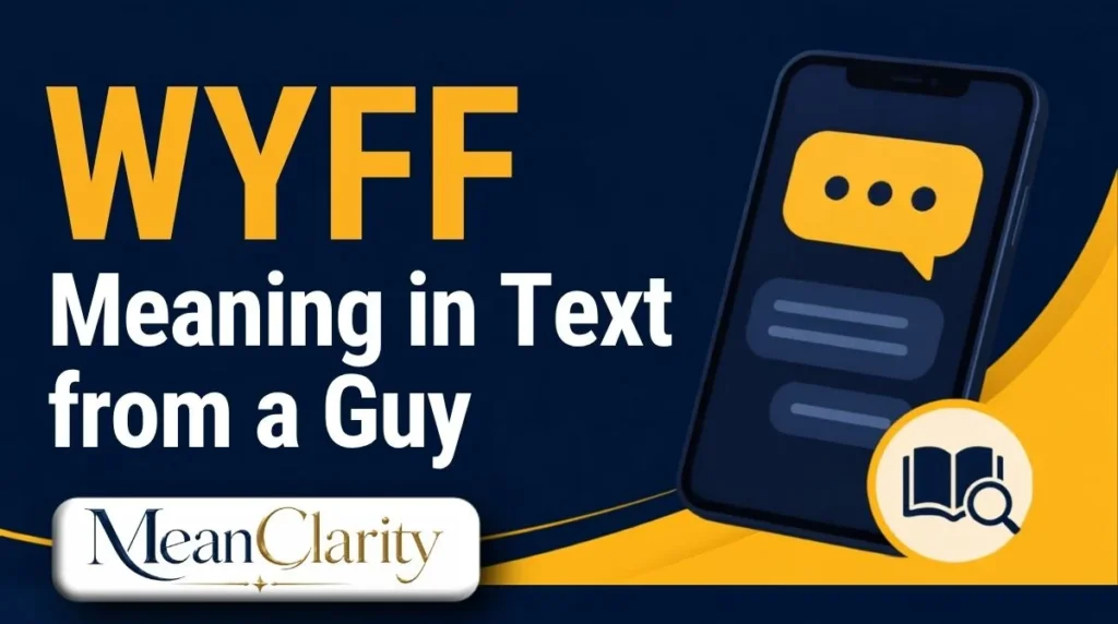WYFF Meaning in Text from a Guy