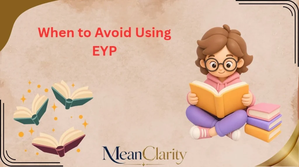 When to Avoid Using EYP