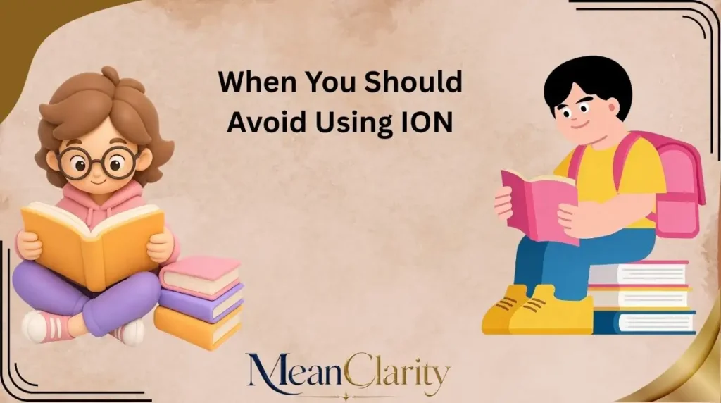 When You Should Avoid Using ION