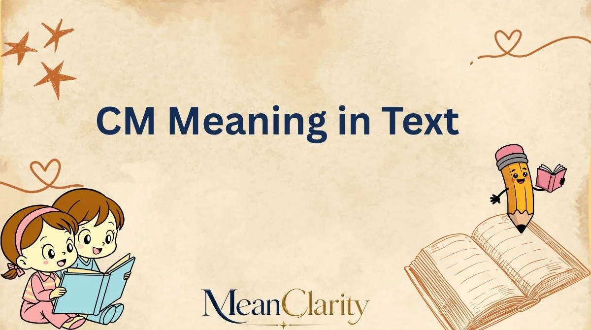 CM Meaning in Text