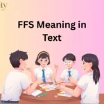 FFS Meaning in Text