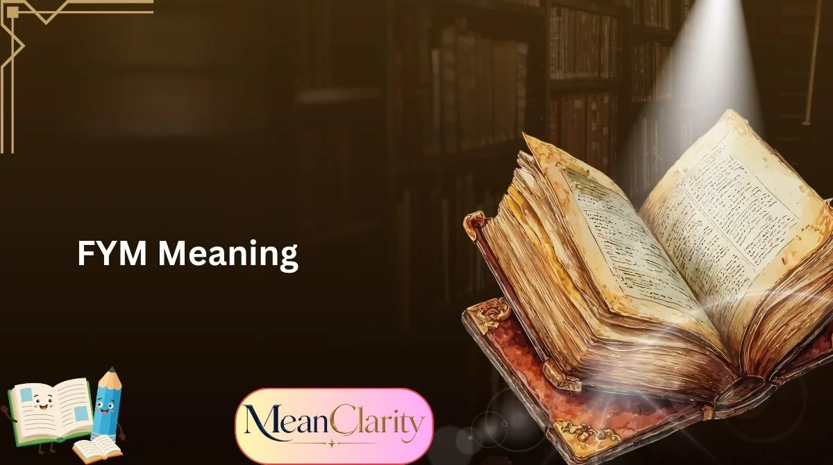 FYM Meaning