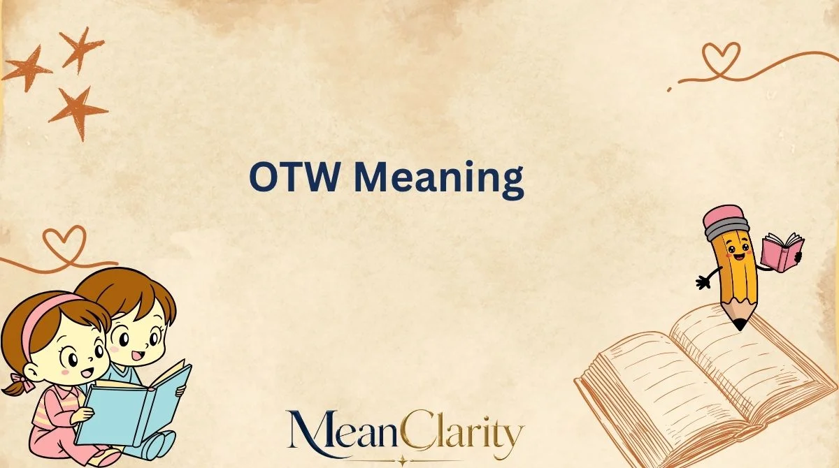 OTW Meaning