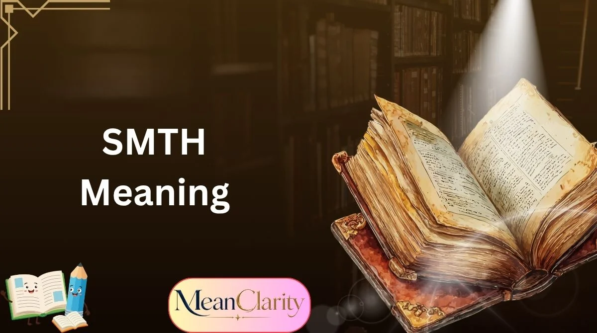 SMTH Meaning
