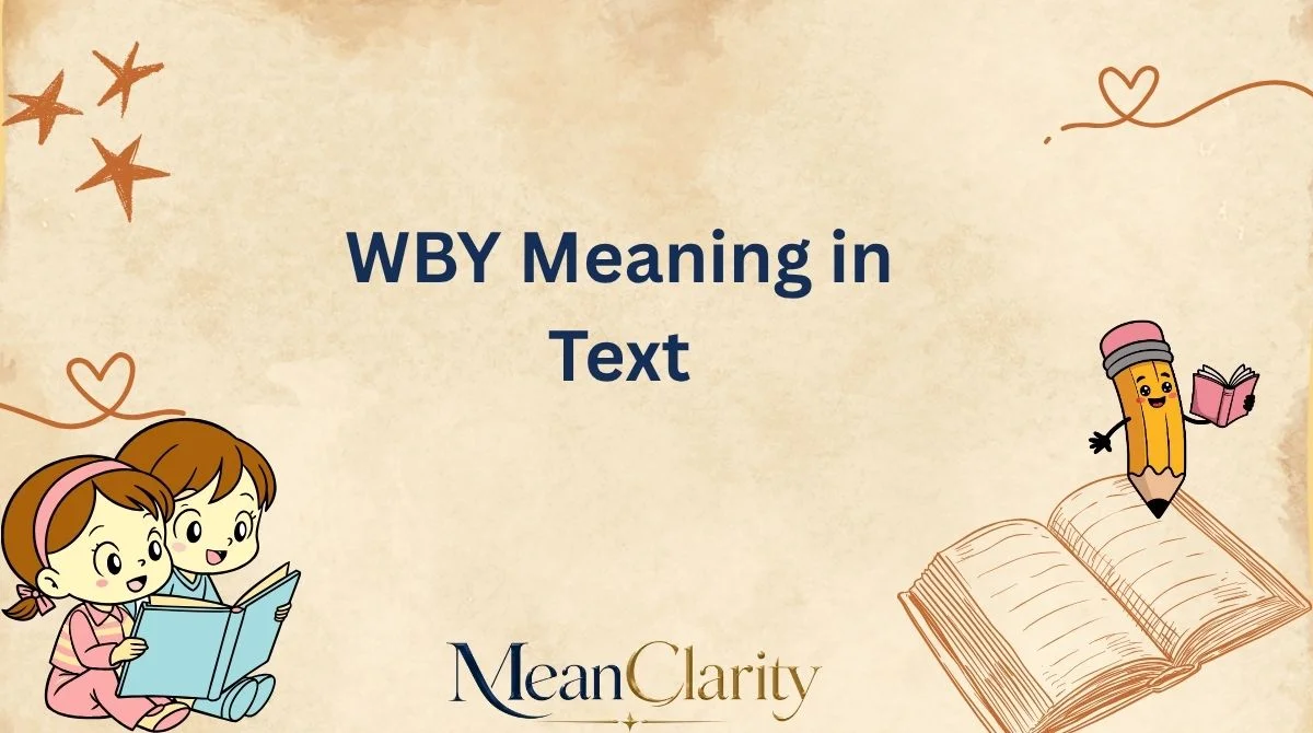 WBY Meaning in Text
