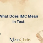 What Does IMC Mean in Text
