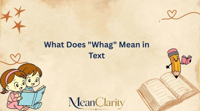 What Does "Whag" Mean in Text