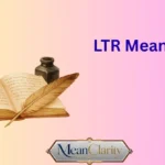 LTR Meaning